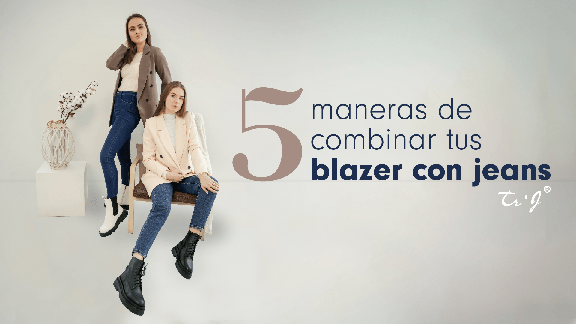 5 maneras de combinar tus blazer con jeans