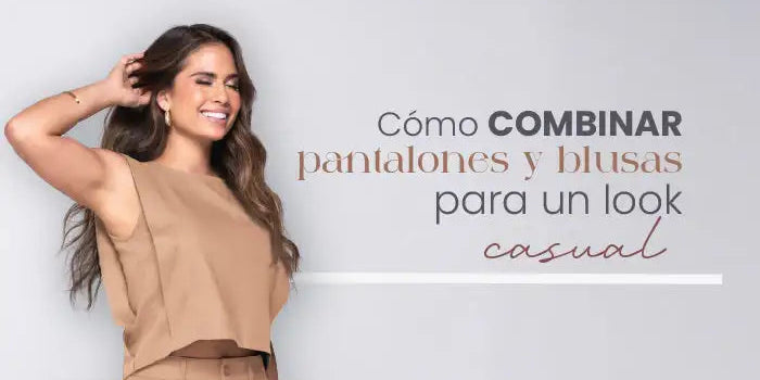 Mujer sonriente con conjunto beige de moda casual junto a texto sobre combinar pantalones y blusas.