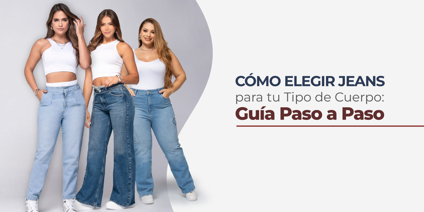 Cómo Elegir Jeans para tu Tipo de Cuerpo: Guía Paso a Paso