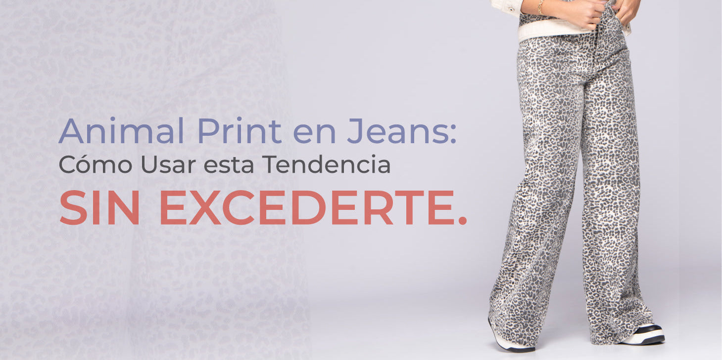 Animal Print en Jeans: Cómo Usar esta Tendencia sin Excederte